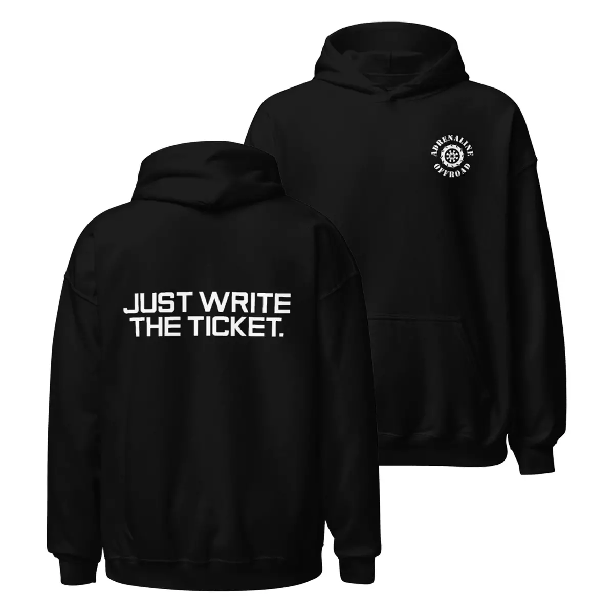 Just Write The Ticket Hoodie 1