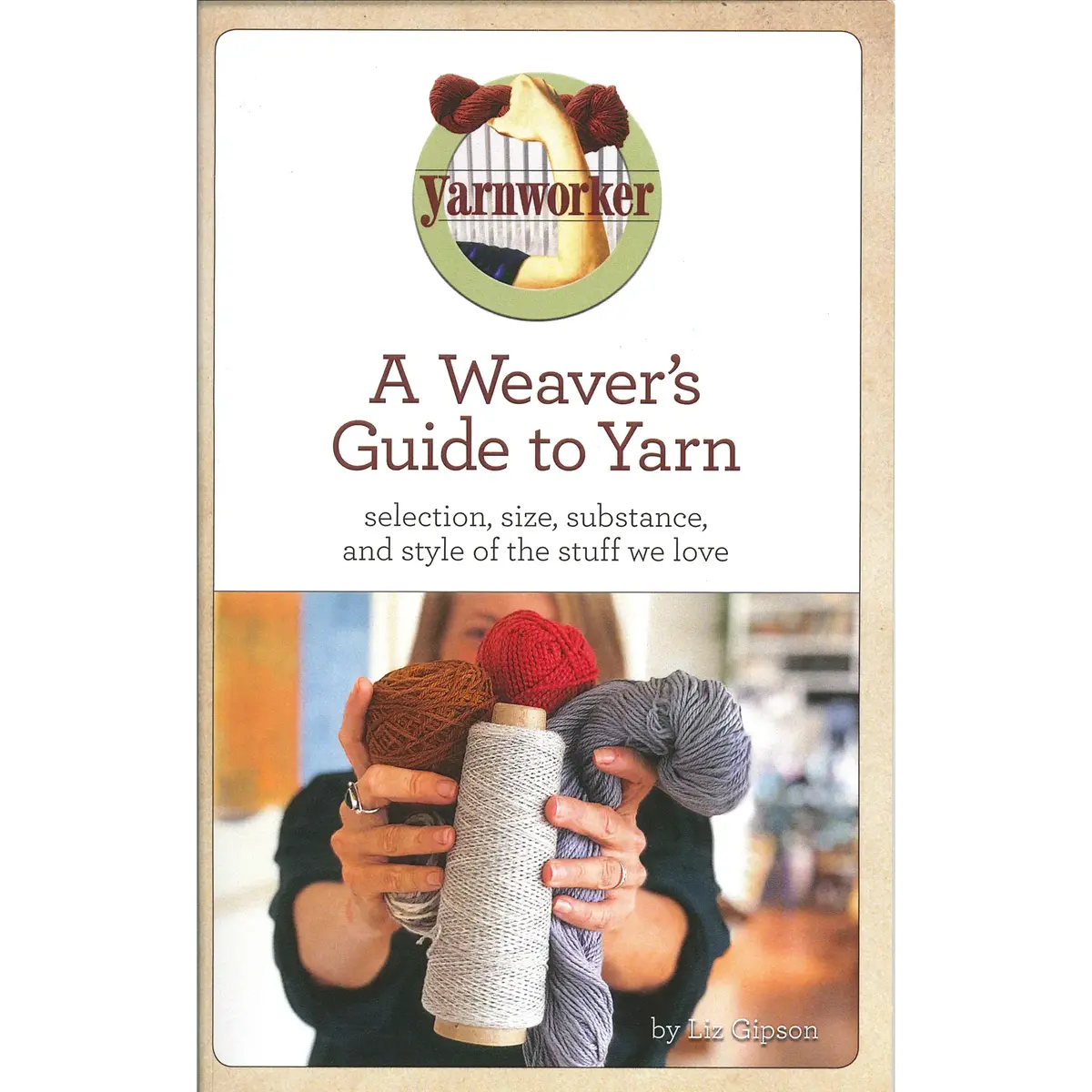 A Weaver's Guide To Yarn 1