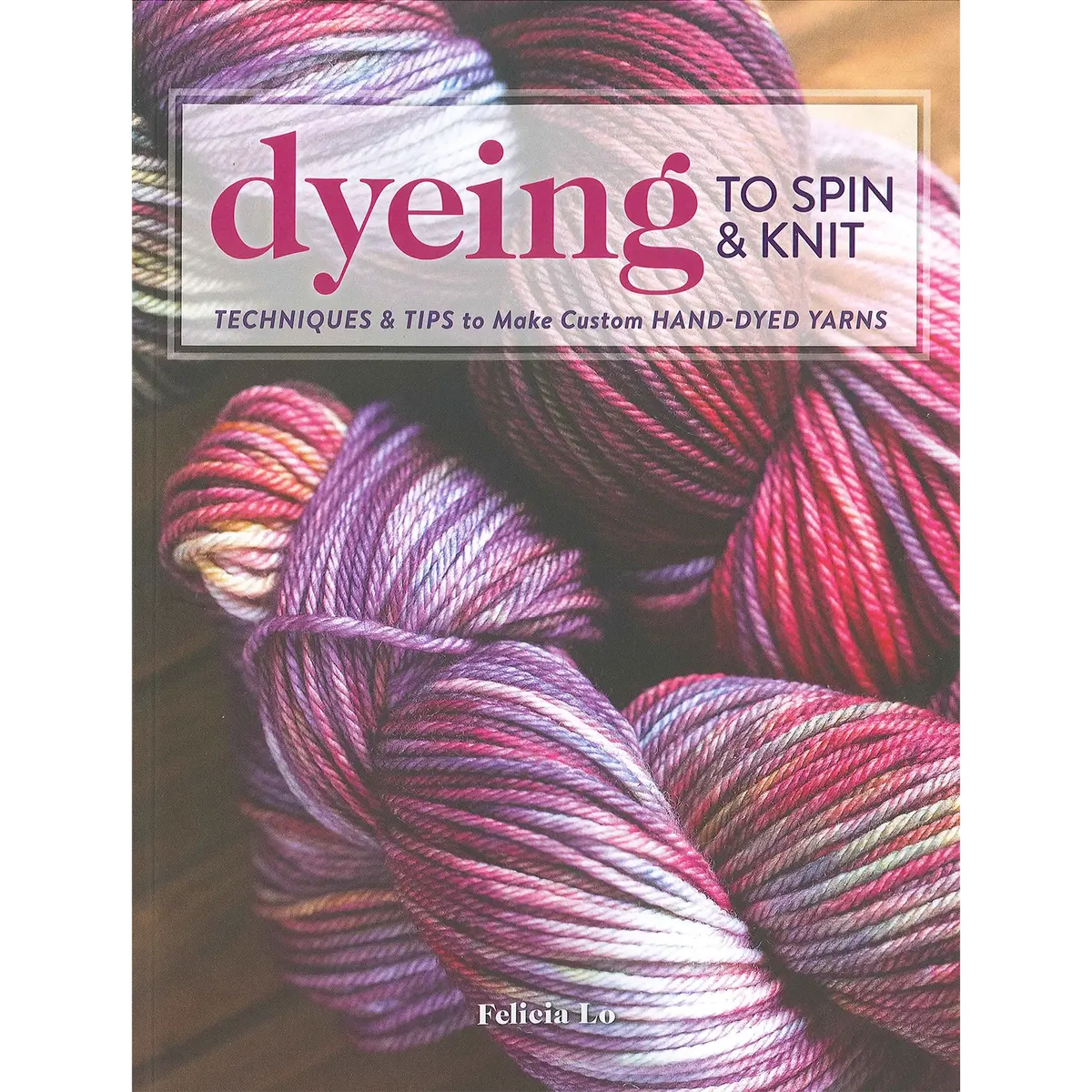 Dyeing To Spin And Knit 1