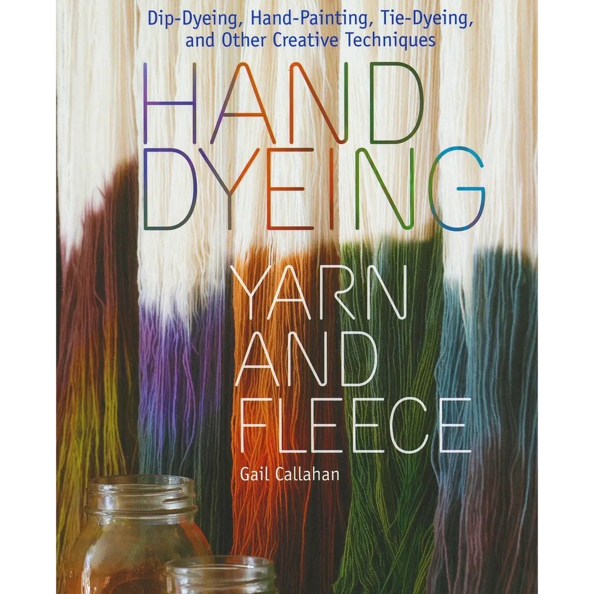 Hand Dyeing Yarn And Fleece 1