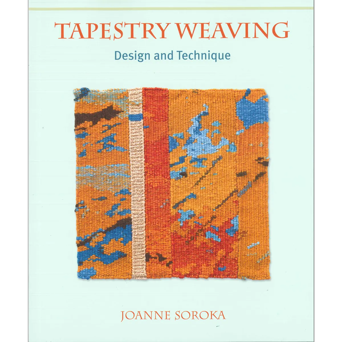 Tapestry Weaving: Design And Technique 1